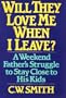 Will They Love Me When I Leave? A Weekend Father's Struggle to Stay Close to His Kids