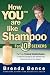 How YOUTM are like Shampoo for Job Seekers How YOUTM are like Shampoo for Job Seekers