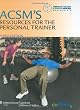 ACSM's Resources for the Personal Trainer (American College/Sports Medici)