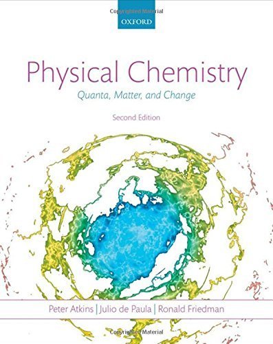 Physical Chemistry: Quanta, Matter, and Change by Atkins, Peter, De Paula, Julio, Friedman, Ronald (2013) Paperback