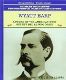 Wyatt Earp: Sheriff del Oeste Americano (Grandes Personajes en la Historia de los Estados Unidos)
