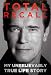 Total Recall: My Unbelievably True Life Story