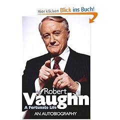 Robert Vaughn: A Fortunate Life - An Autobiography