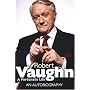 Robert Vaughn: A Fortunate Life - An Autobiography