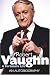 Robert Vaughn: A Fortunate Life - An Autobiography