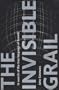The Invisible Grail: In Search of the True Language of Brands