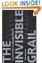 The Invisible Grail