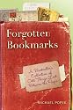 Forgotten Bookmarks: A Bookseller's Collection of Odd Things Lost Between the Pages
