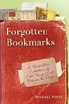 Forgotten Bookmarks: A Bookseller's Collection of Odd Things Lost Between the Pages