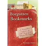 Forgotten Bookmarks: A Bookseller's Collection of Odd Things Lost Between the Pages