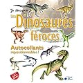 Dinosaures f�roces (autocollants je d�couvre)