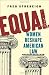 Equal: Women Reshape American Law