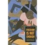 Freedom Is Not Enough: The Opening of the American Workplace (Russell Sage Foundation Books at Harvard University Press)