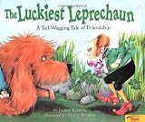 The Luckiest Leprechaun:  A Tail-Wagging Tale of Friendship