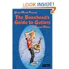 The Bonehead's Guide to Guitars (Guitar World Presents)