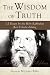 The Wisdom of Truth: 12 Essays by the Holy Kabbalist Rav Yehuda Ashlag
