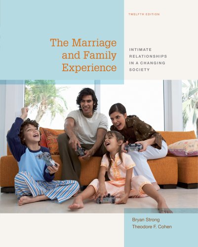 Cengage Advantage Books: The Marriage and Family Experience: Intimate Relationships in a Changing Society Cengage Advantage Books: The Marriage and Family Experience: Intimate Relationships in a Changing Society