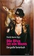 Die Diva ist ein Mann: Das gro�e Tuntenbuch