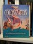 Sid Meier's Colonization: The Official Strategy Guide (Prima's Secrets of the Game)