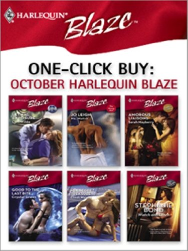 One-Click Buy: October Harlequin Blaze: Lethal Exposure/Ms. Match/Amorous Liaisons/Good to the Last Bite/Her Secret Treasure/Watch and Learn
