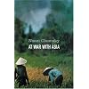 At War With Asia: Essays on Indochina