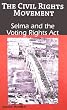 Selma and the Voting Rights Act (Civil Rights Movement)