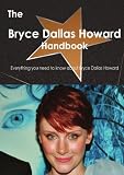The Bryce Dallas Howard Handbook - Everything you need to know about Bryce Dallas Howard