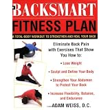 The BackSmart Fitness Plan: A Total-Body Workout to Strengthen and Heal Your Back