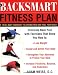 The BackSmart Fitness Plan: A Total-Body Workout to Strengthen and Heal Your Back