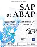 SAP et ABAP : Découverte de l'environnement SAP et autoformation au langage ABAP