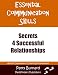 Essential Communication Skills: Secrets 4 Successful Relationship