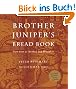 Brother Juniper's Bread Book: Slow Rise as Method and Metaphor