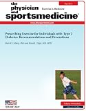 Prescribing Exercise for Individuals with Type 2 Diabetes: Recommendations and Precautions (10.3810/psm.2011.05.1909) (The Physician and Sportsmedicine)