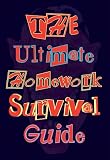 The Ultimate Homework Survival Guide