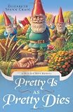 Pretty is as Pretty Dies (A Myrtle Clover Mystery)