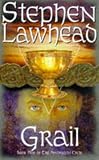 Grail (Pendragon Cycle/Stephen R. Lawhead, Bk 5)