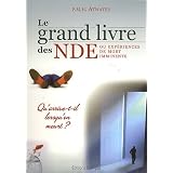 Le grand livre des NDE ou exp�riences de mort imminente : Qu'arrive-t-il lorsqu'on meurt ?par Phyllis Atwater