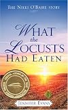 What the Locusts Had Eaten