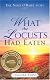 What the Locusts Had Eaten