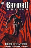 Batman Beyond: Beyond Hush
