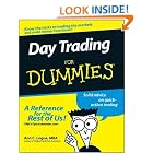 Click here to buy Day Trading For Dummies (For Dummies (Business and Personal Finance)) by  Ann C. Logue.