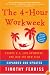 The 4-Hour Workweek, Expanded and Updated: Expanded and Updated, With Over 100 New Pages of Cutting-Edge Content.