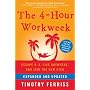 The 4-Hour Workweek, Expanded and Updated: Expanded and Updated, With Over 100 New Pages of Cutting-Edge Content.
