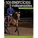 101 exercices indispensables : Am�liorez votre �quitation