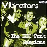 The BBC Punk Sessions an album by Vibrators