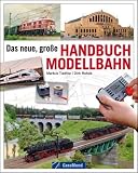 Das Neue grosse Handbuch Modellbahn
