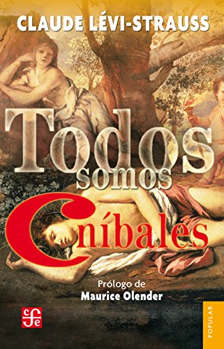 Todos somos caníbales (Spanish Edition)