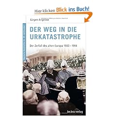 Deutsche Geschichte im 20. Jahrhundert 2. Der Weg in die Urkatastrophe: Der Zerfall des alten Europa 1900-1914