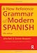 Spanish Grammar Pack: A New Reference Grammar of Modern Spanish (HRG)