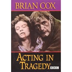 Brian Cox Acting in Tragedy [B [Edizione: Regno Unito]